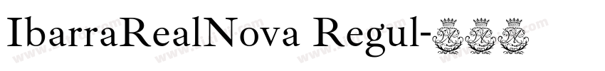 IbarraRealNova Regul字体转换